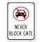 Signmission Never Block Gate with No CarHeavy-Gauge Aluminum Rust Proof Parking Sign, 18" x 24", A-1824-23862 A-1824-23862 - alternate 1